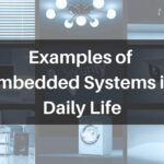 10 Embedded Systems Examples in Everyday Life 10 embedded systems examples in everyday life