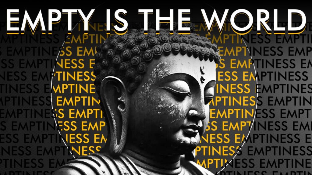 emptiness real life examples and insights