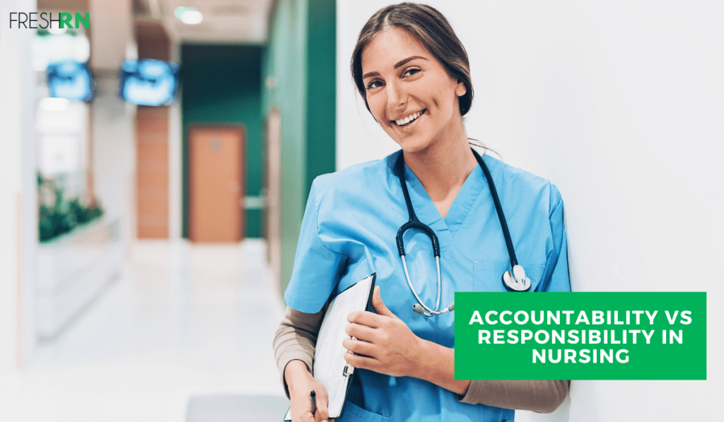 examples of accountability in nursing for better patient care