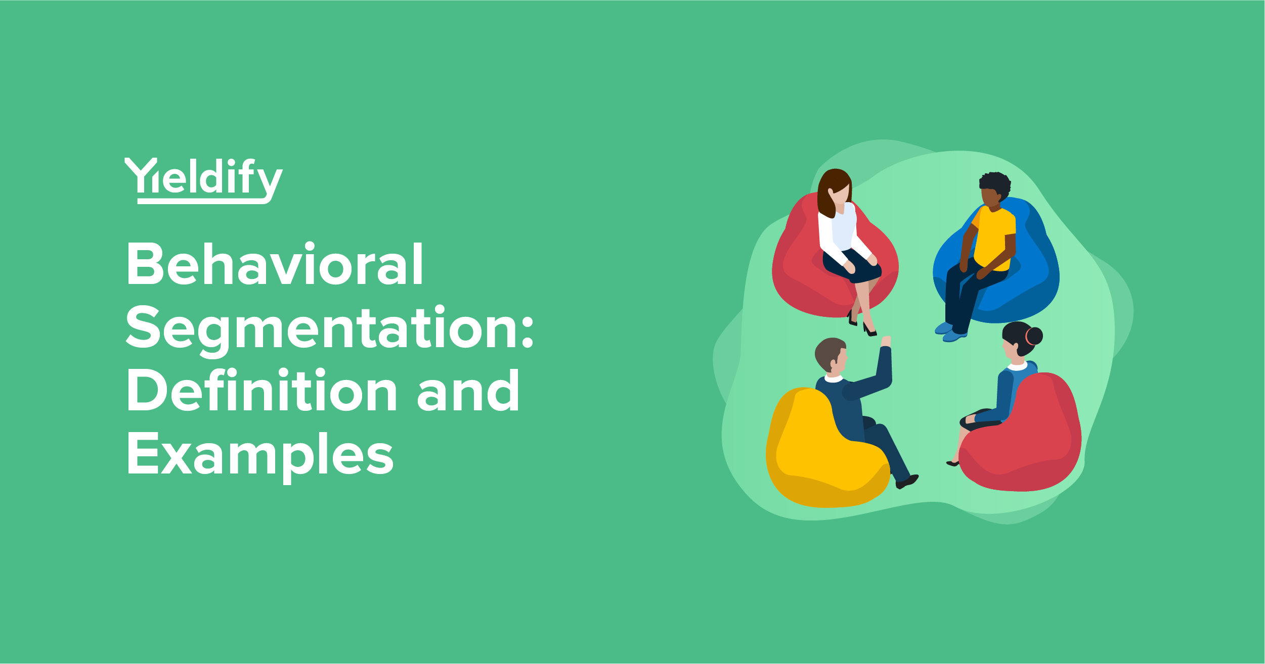 examples of behavioral segmentation in marketing