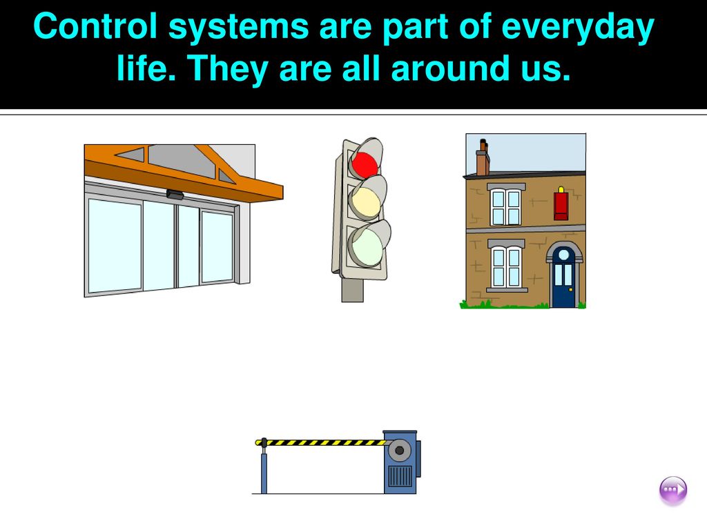 examples of control systems in everyday life