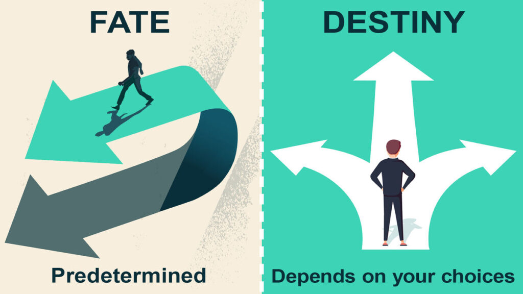 examples of fate shaping our lives