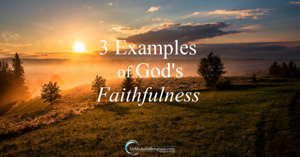 examples of gods faithfulness in our lives