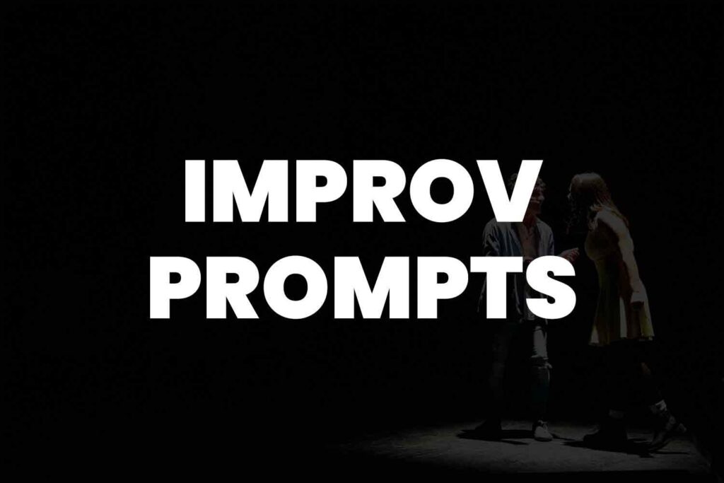 examples of improv prompts for fun performances