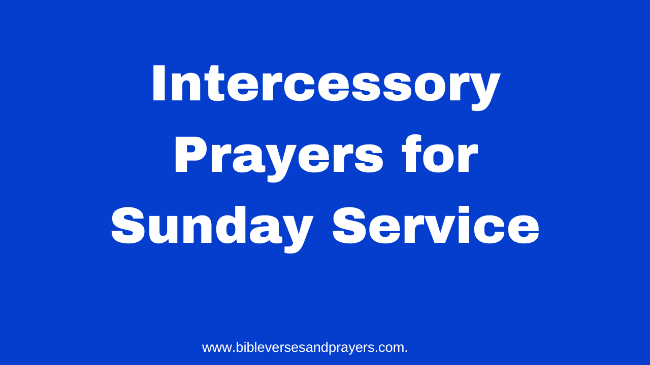 examples of intercessory prayers for sunday service