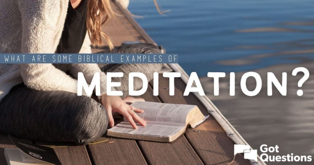 examples of meditation in the bible for spiritual growth