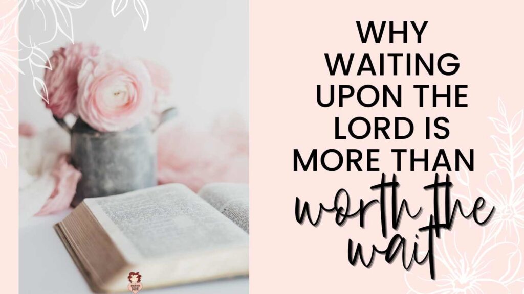 examples of waiting in the bible for spiritual growth