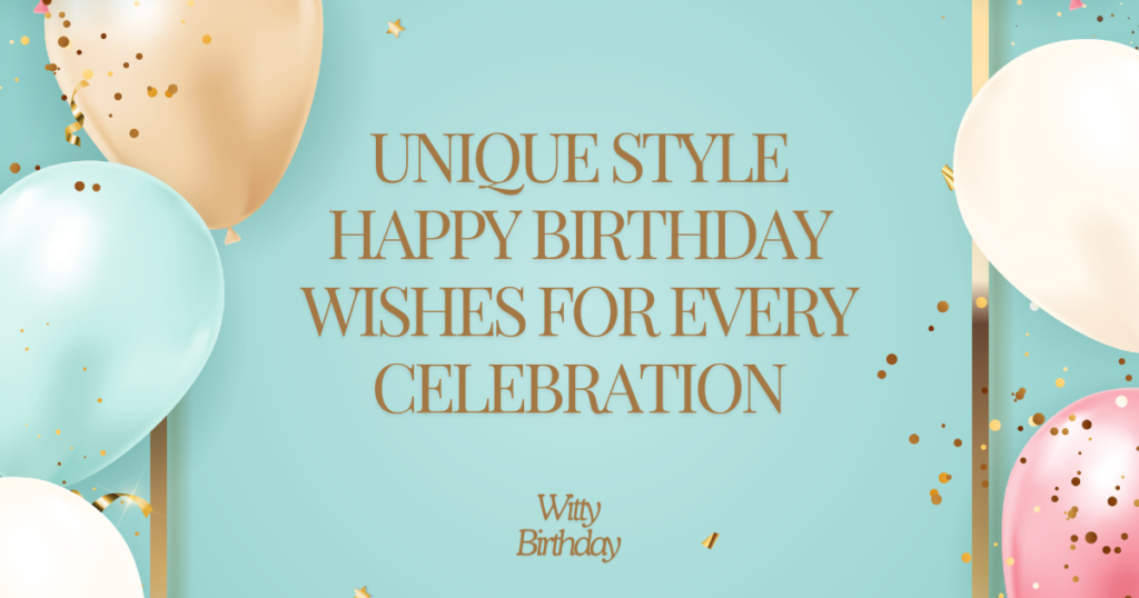 happy birthday wishes for every celebration