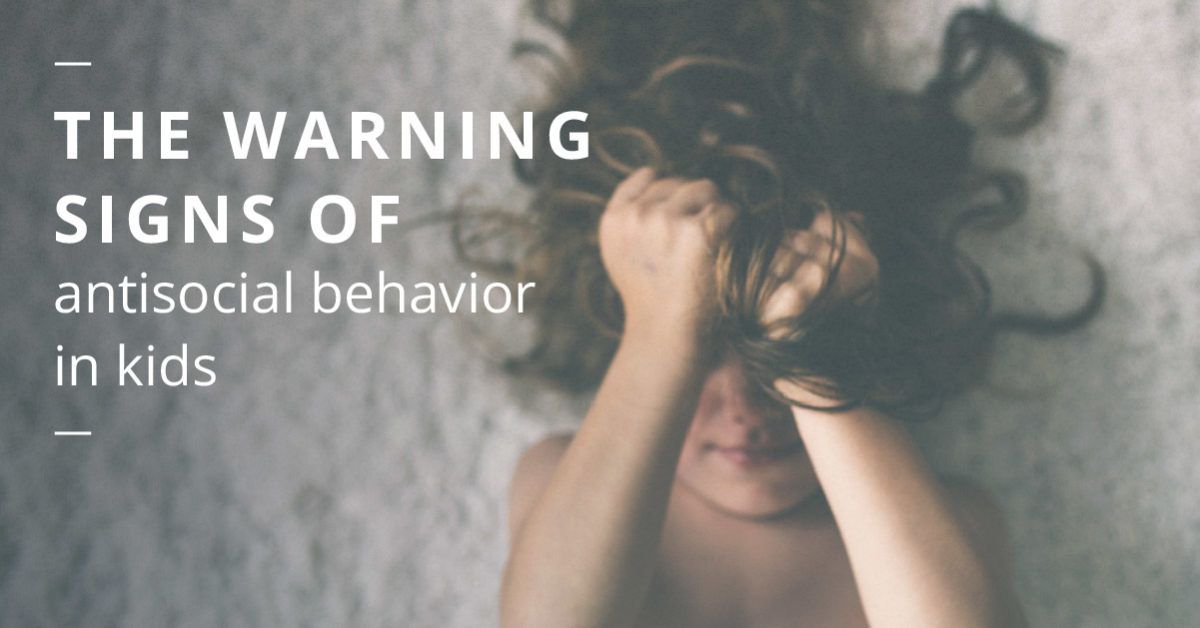 signs and examples of an antisocial kids behavior